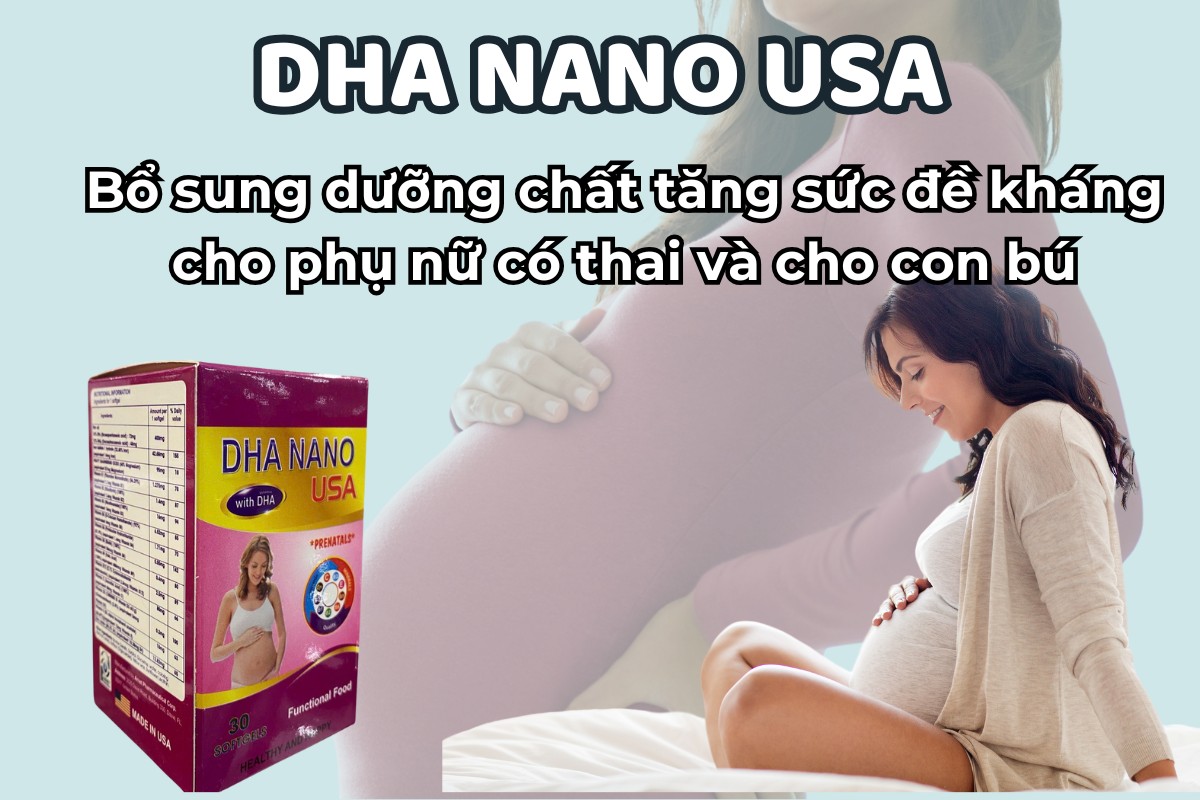 DHA Nano USA bổ sung dưỡng chất tăng đề kháng cho phụ nữ có thai