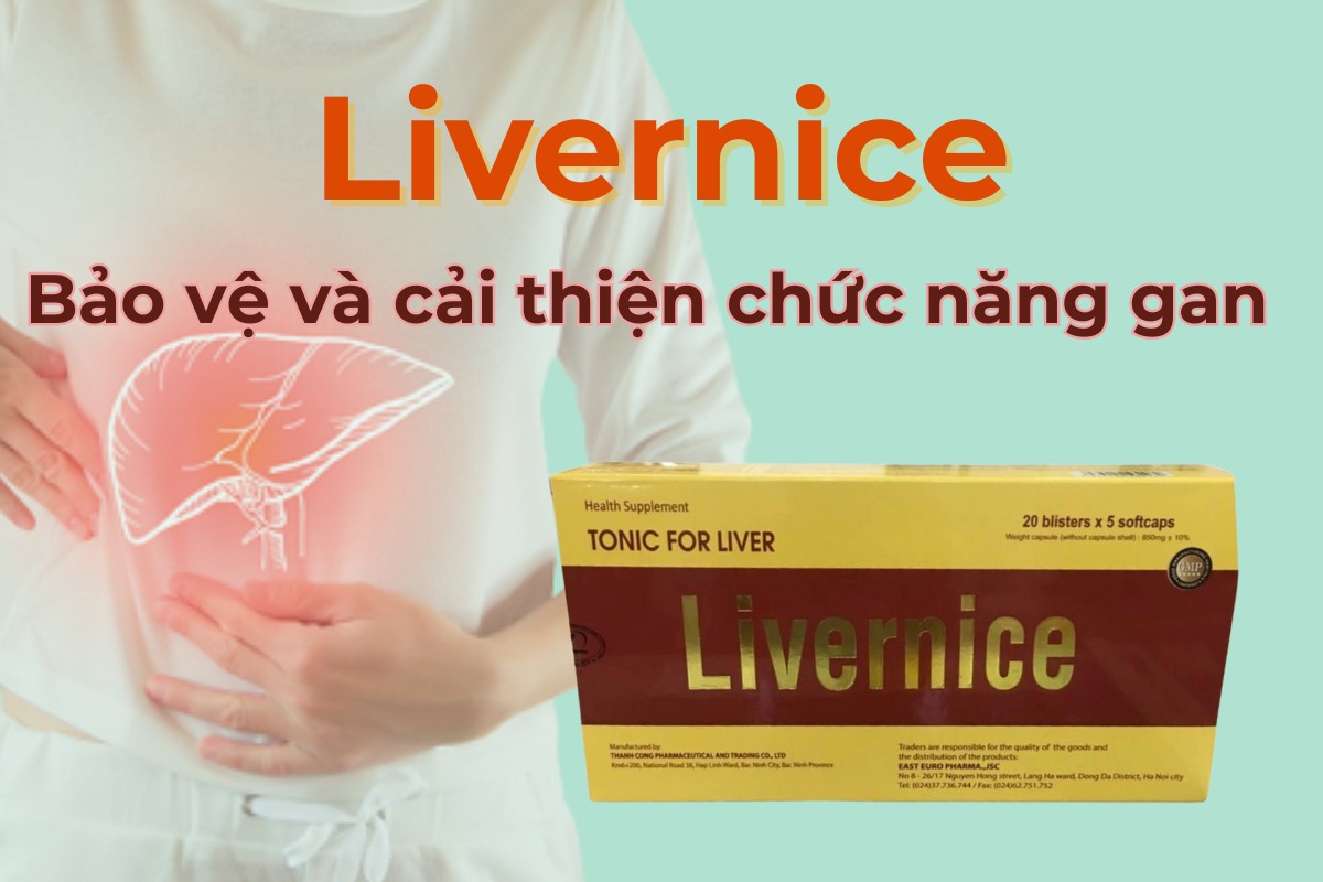 Viên bổ gan Livernice bảo vệ và cải thiện chức năng gan