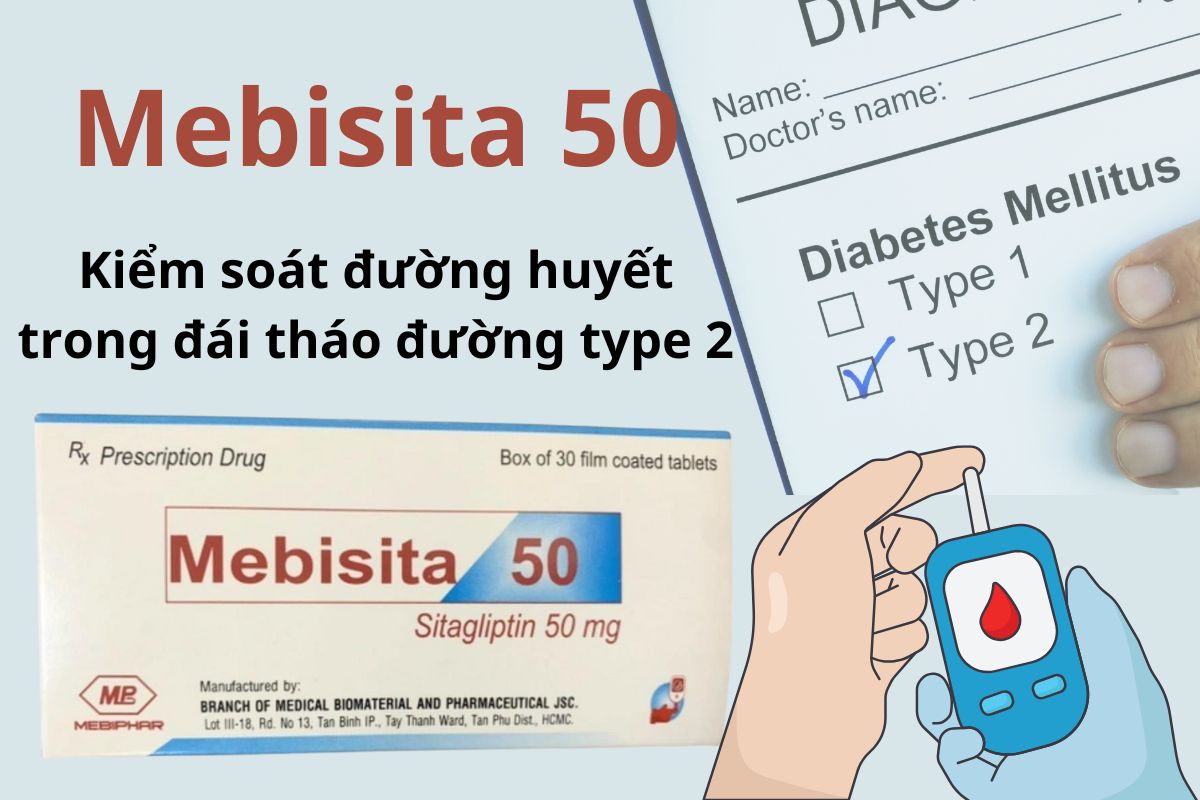 Mebisita 50 kiểm soát đường huyết trong bệnh nhân đái tháo đường type 2