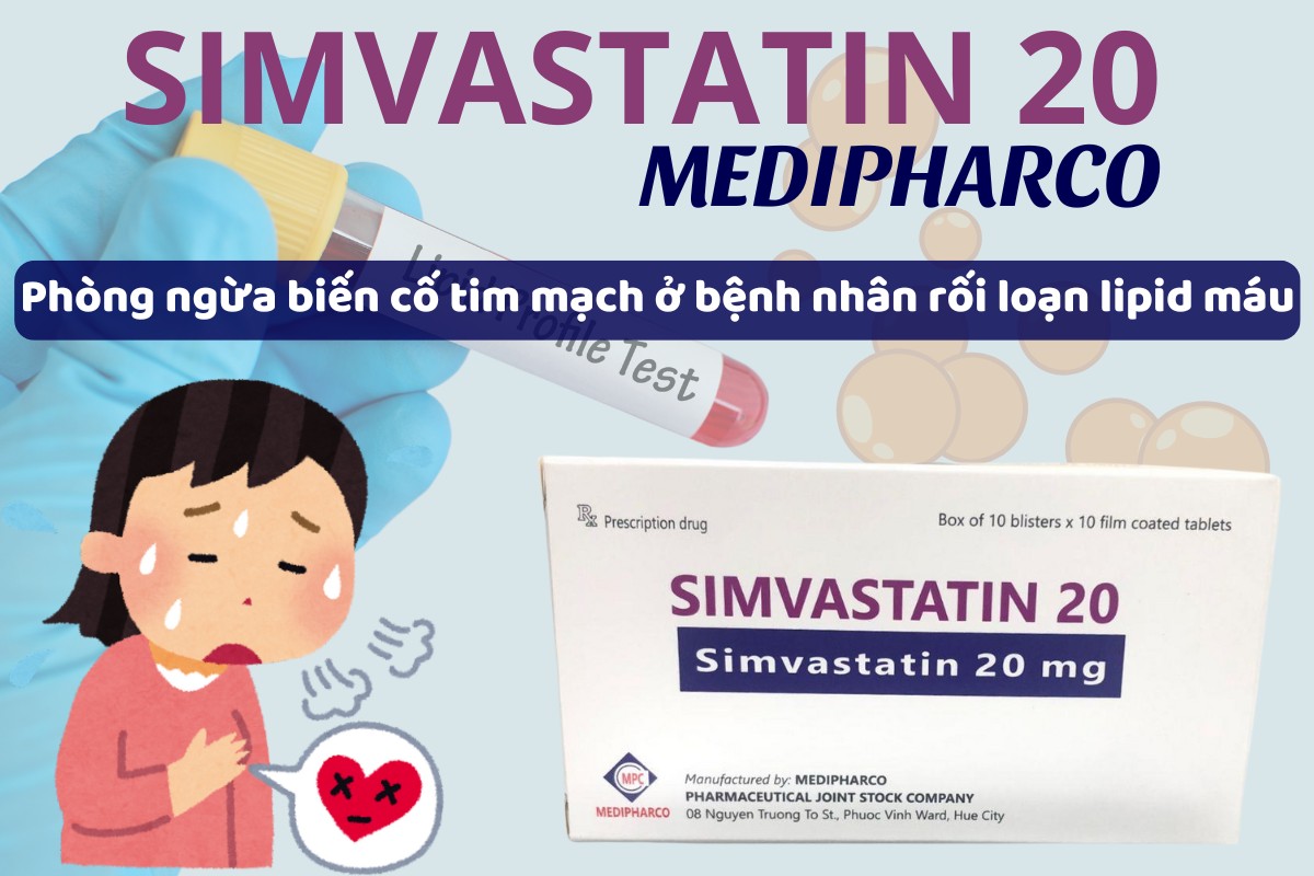 Simvastatin 20 Medipharco 8 Simvastatin 20 Medipharco phòng ngừa biến cố tim mạch ở bệnh nhân rối loạn lipid máu