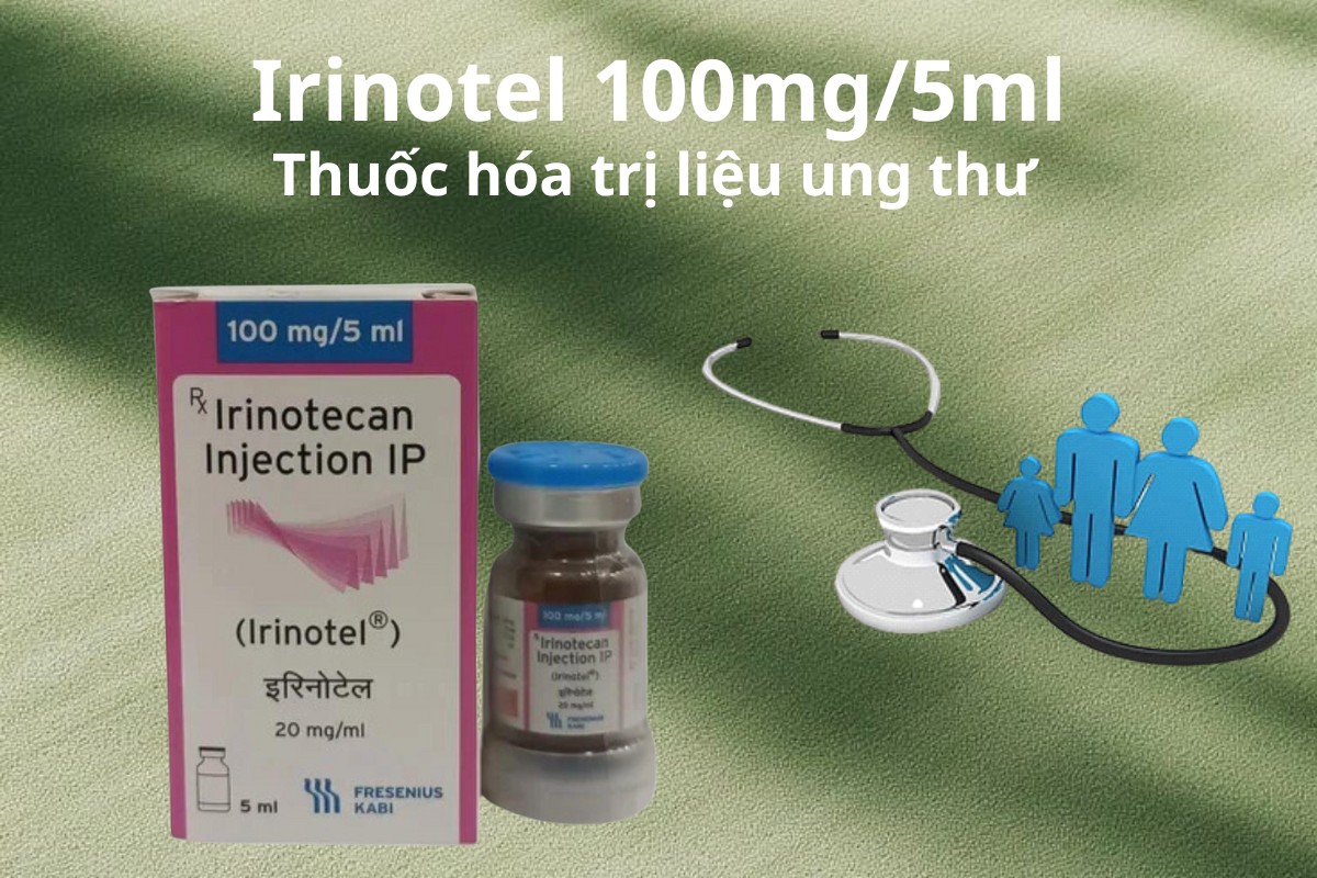 Irinotel 100mg/5ml thuốc hóa trị liệu ung thư