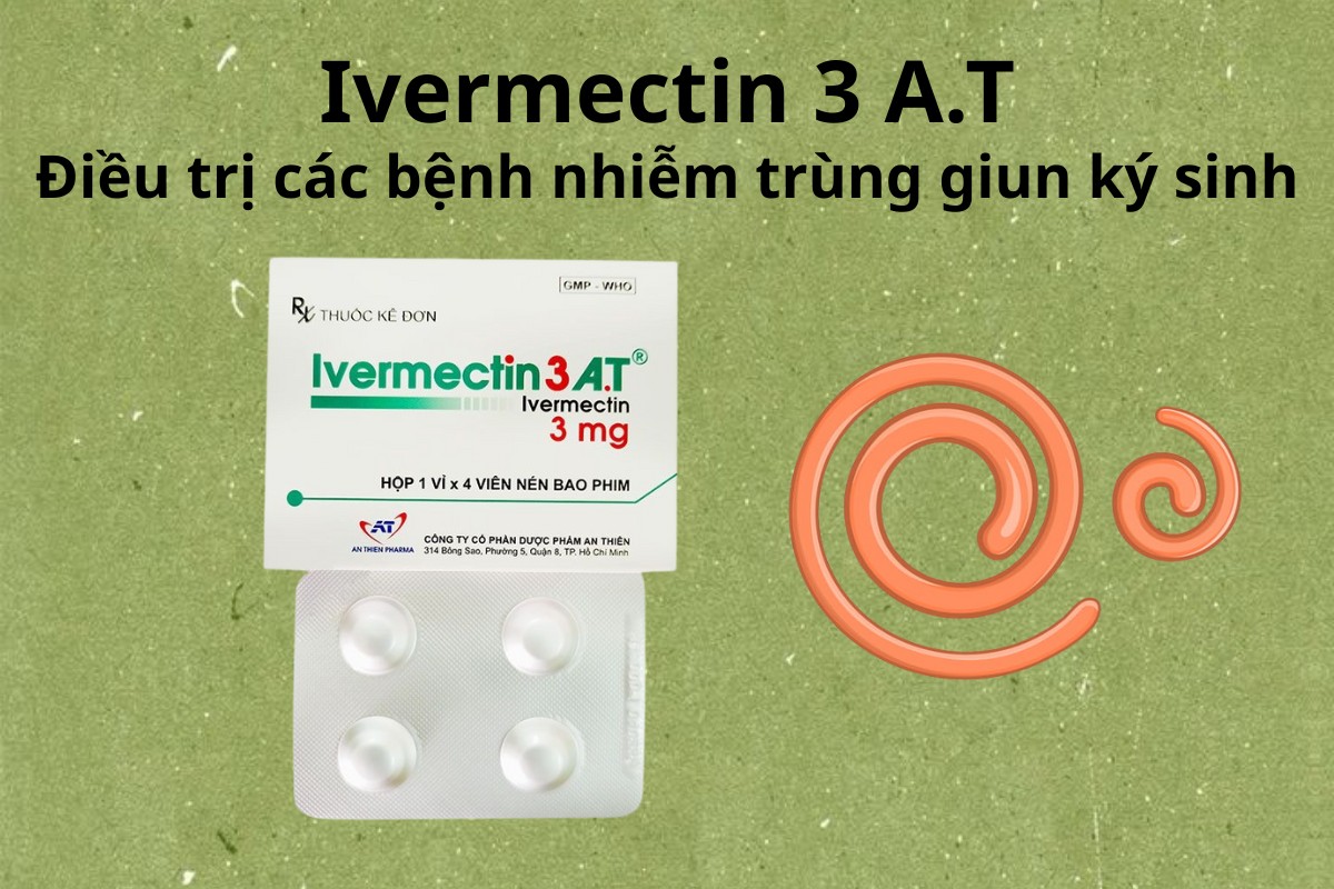 Ivermectin 3 A.T điều trị nhiễm giun ký sinh