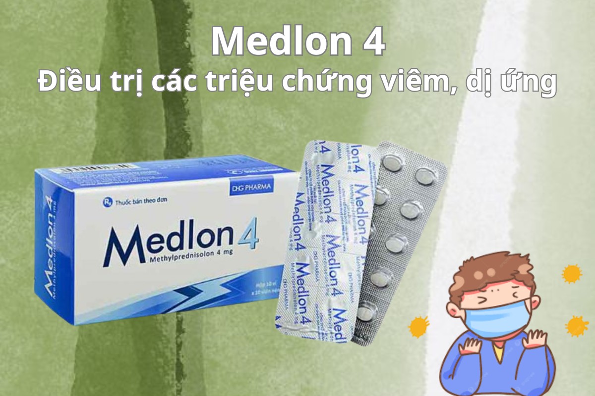 Medlon 4 điều trị triệu chứng viêm, dị ứng
