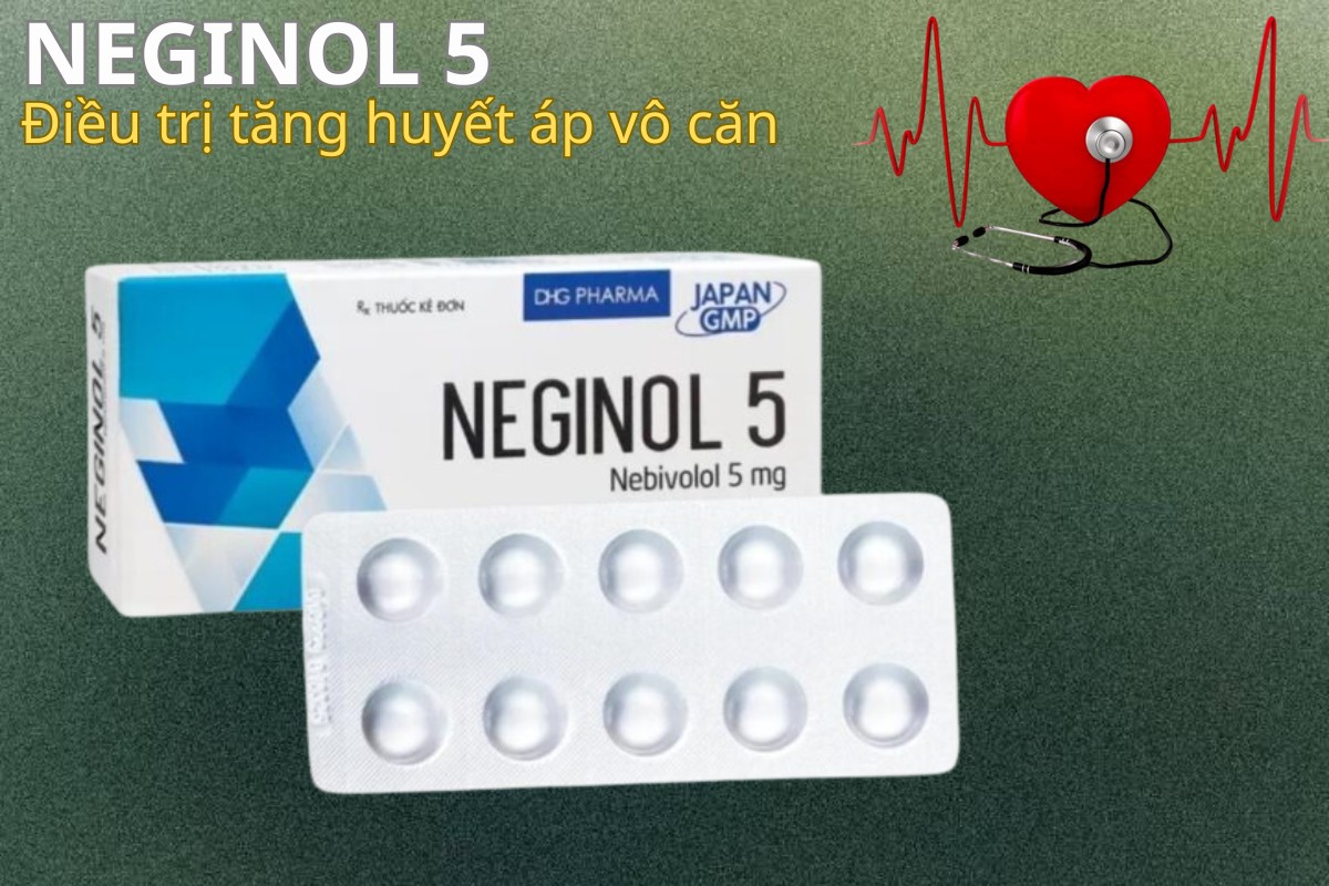 Neginol 5 điều trị tăng huyết áp vô căn