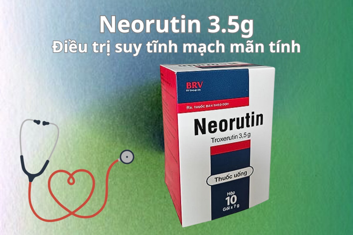 Neorutin 3,5g điều trị suy tĩnh mạch mãn tính