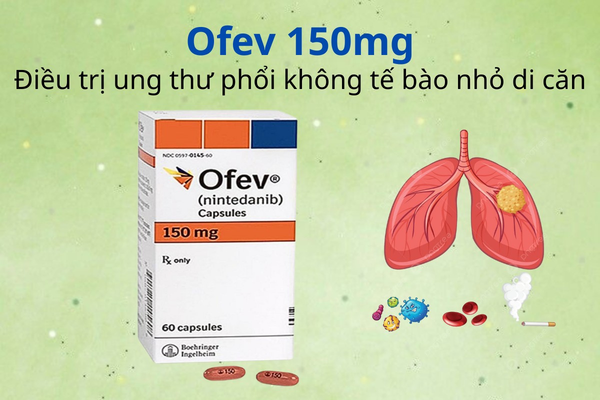 Ofev 150mg điều trị ung thư phổi không tế bào nhỏ