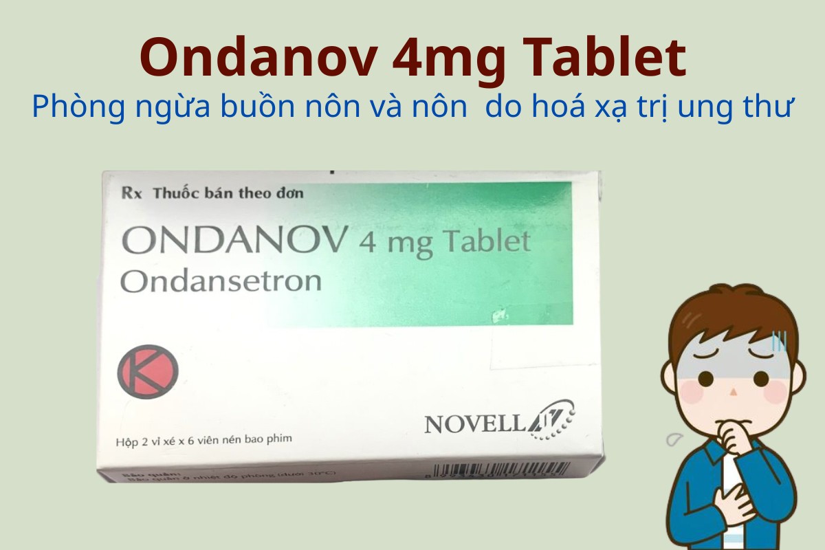 Ondanov 4mg Tablet phòng ngừa nôn và buồn nôn sau hóa xạ trị