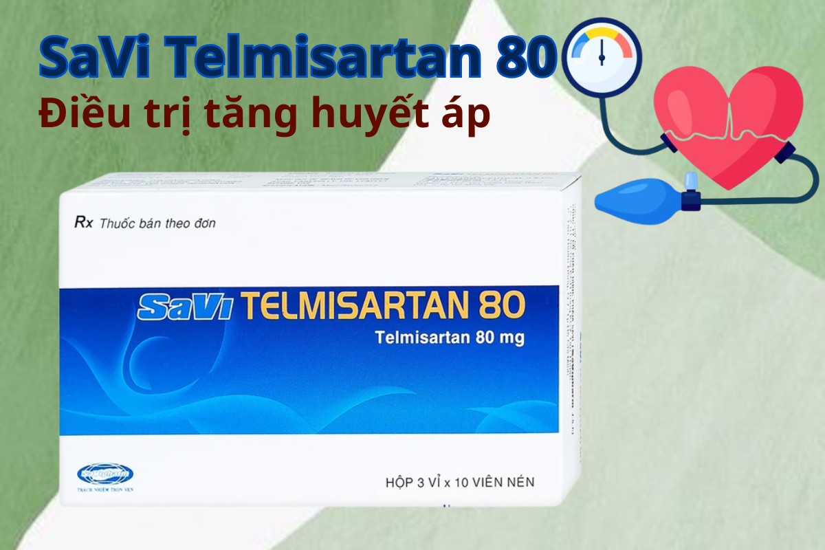 SaVi Telmisartan 80 điều trị tăng huyết áp