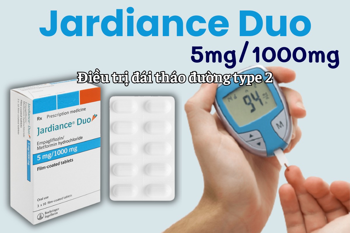 Jardiance Duo 5mg/1000mg 11 Jardiance Duo 5mg/1000mg điều trị đái tháo đường type 2
