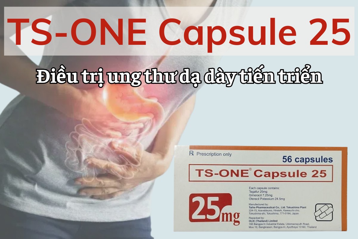 TS-One Capsule 25 điều trị ung thư dạ dày tiến tiển