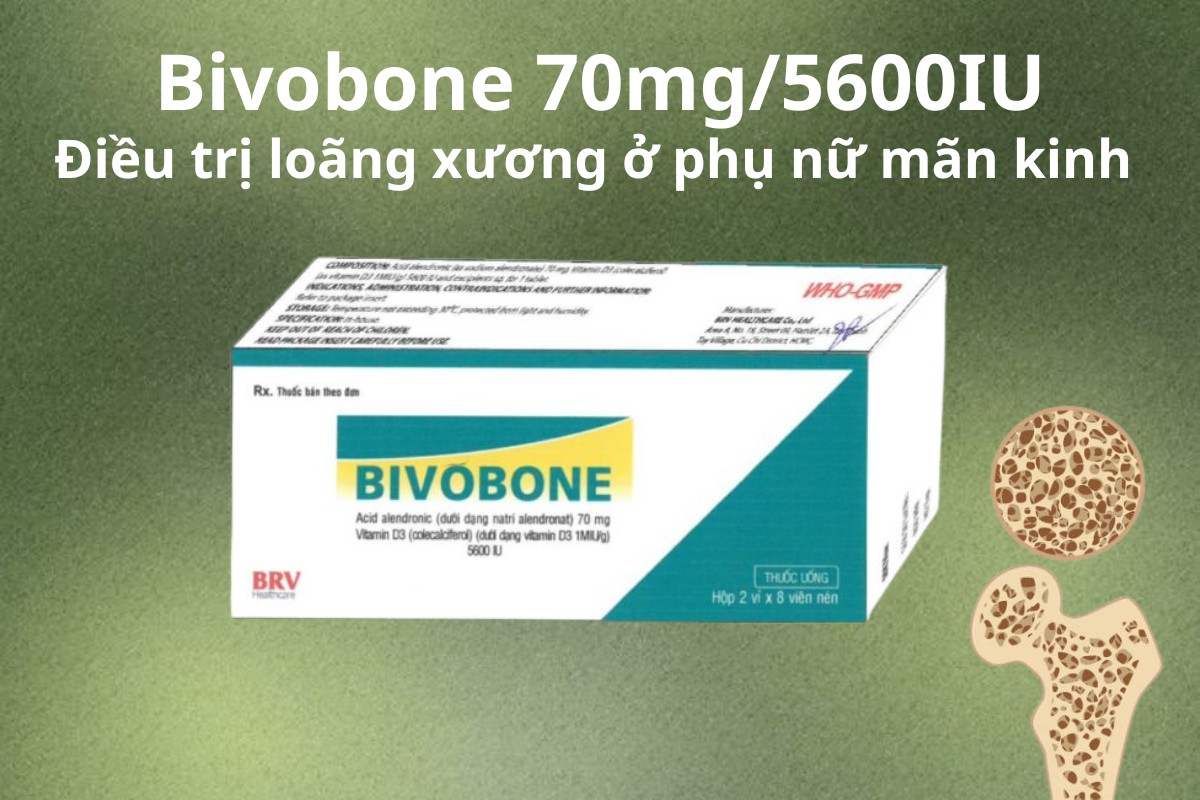 Bivobone 70mg/5600IU điều trị loãng xương ở phụ nữ mãn kinh