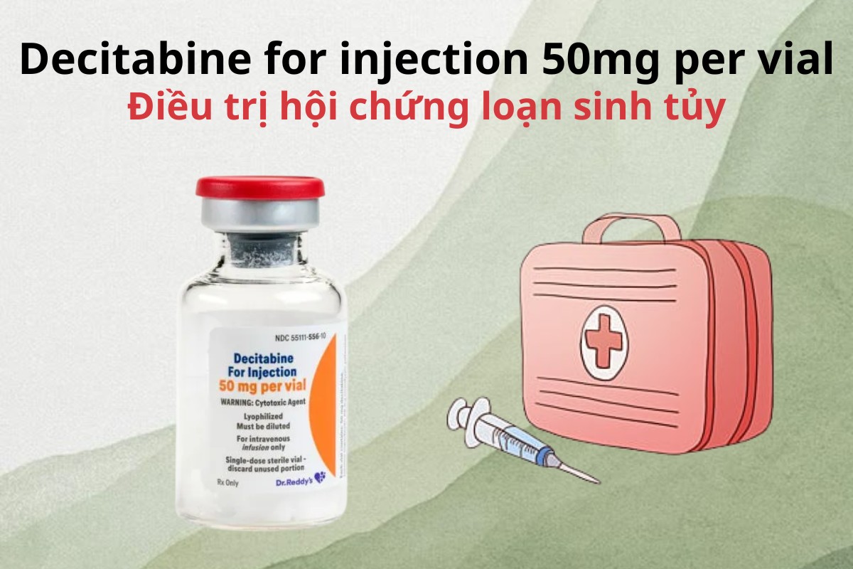 Decitabine for injection 50mg per vial 5 Decitabine for injection 50mg per vial điều trị hội chứng loạn sinh tủy