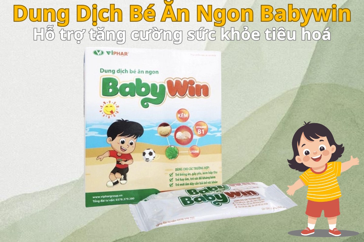 Dung Dịch Bé Ăn Ngon Babywin hỗ trợ tăng cường sức khỏe hệ tiêu hóa