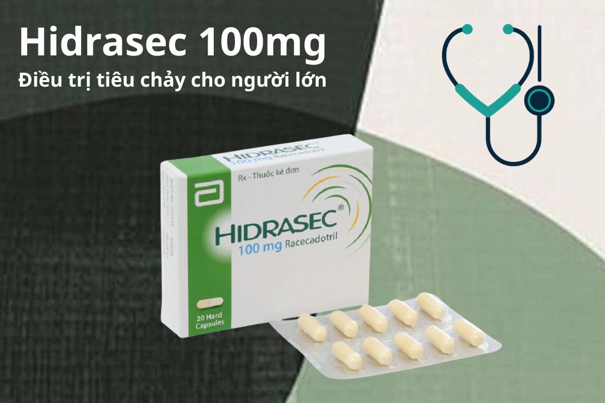 Hidrasec 100mg điều trị tiêu chảy cho người lớn