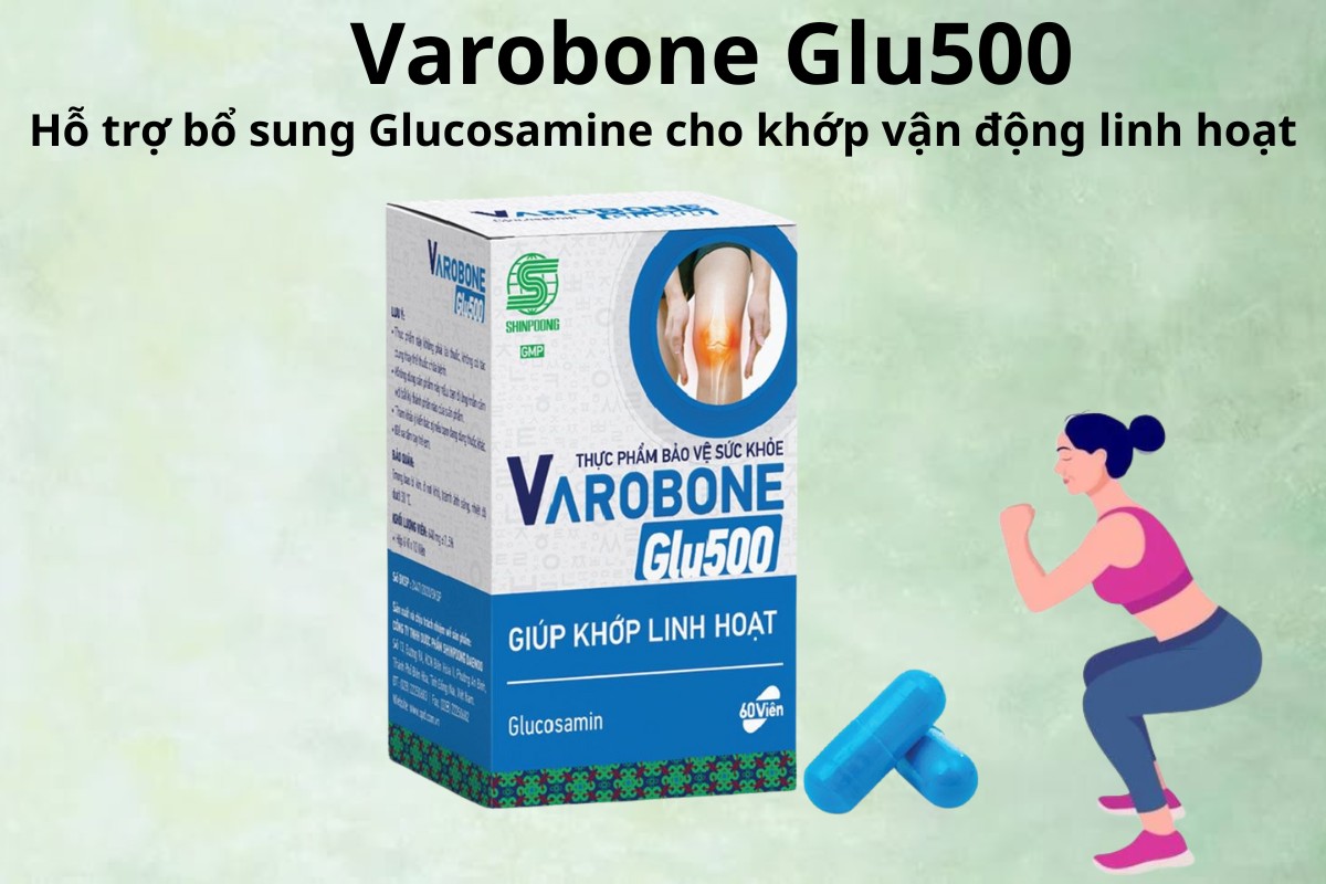 Varobone Glu500 bổ sung glucosamine cho khớp vận động