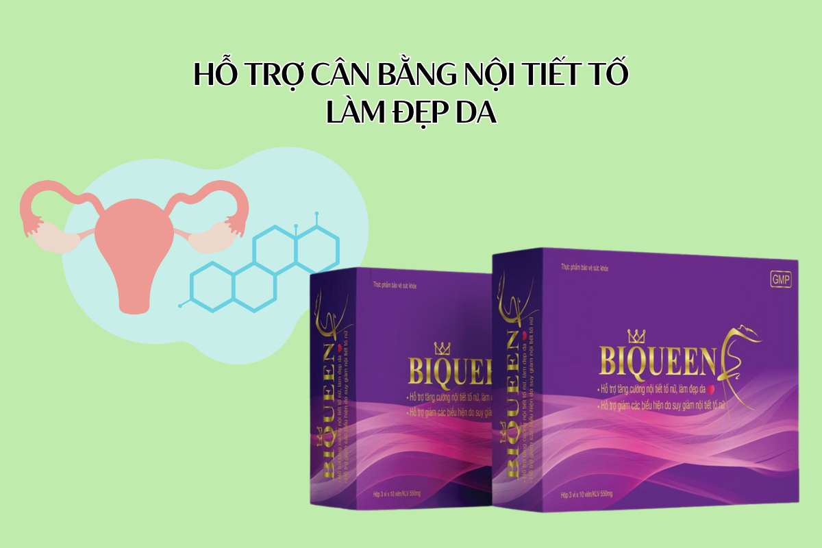 BiQueen hỗ trợ cân bằng nội tiết tố, làm đẹp da