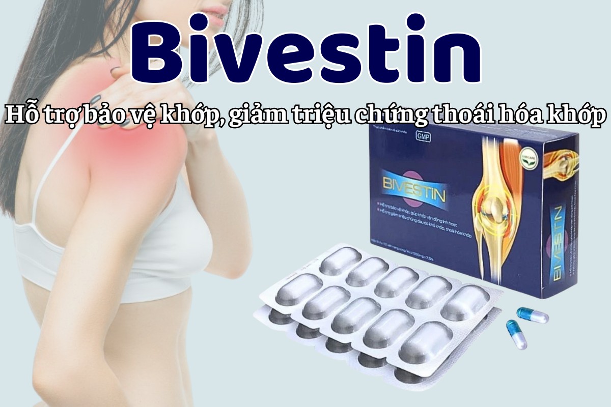 Bivestin hỗ trợ bảo vệ khớp, giảm triệu chứng thoái hóa khớp