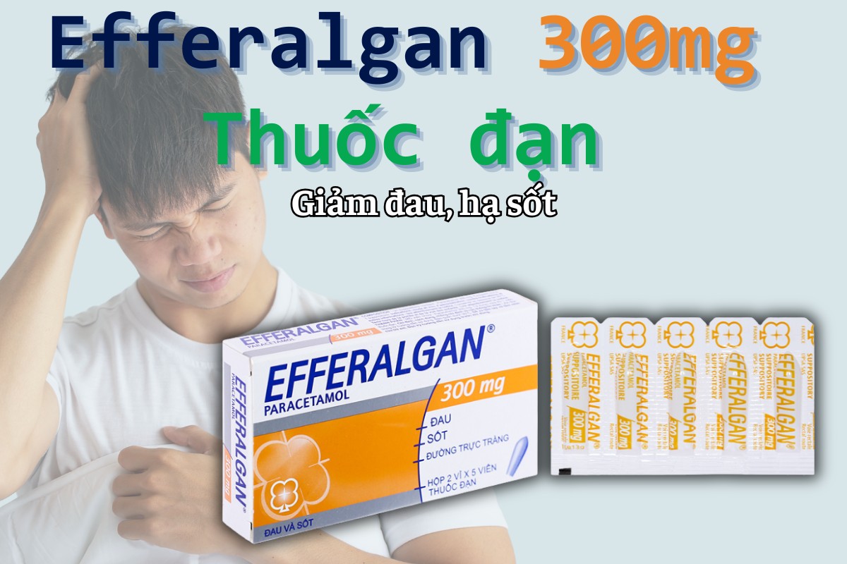 Efferalgan 300mg Thuốc đạn giảm đau hạ sốt