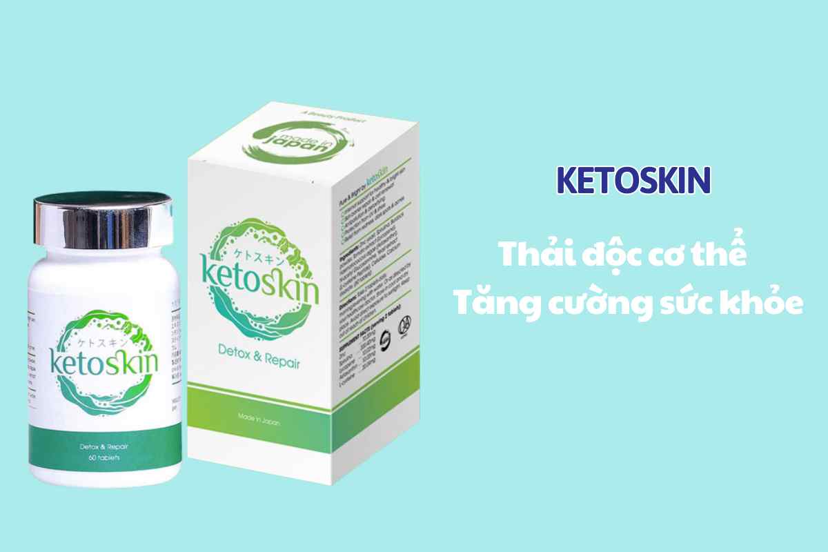 Viên uống thải độc Ketoskin tăng cường sức khỏe