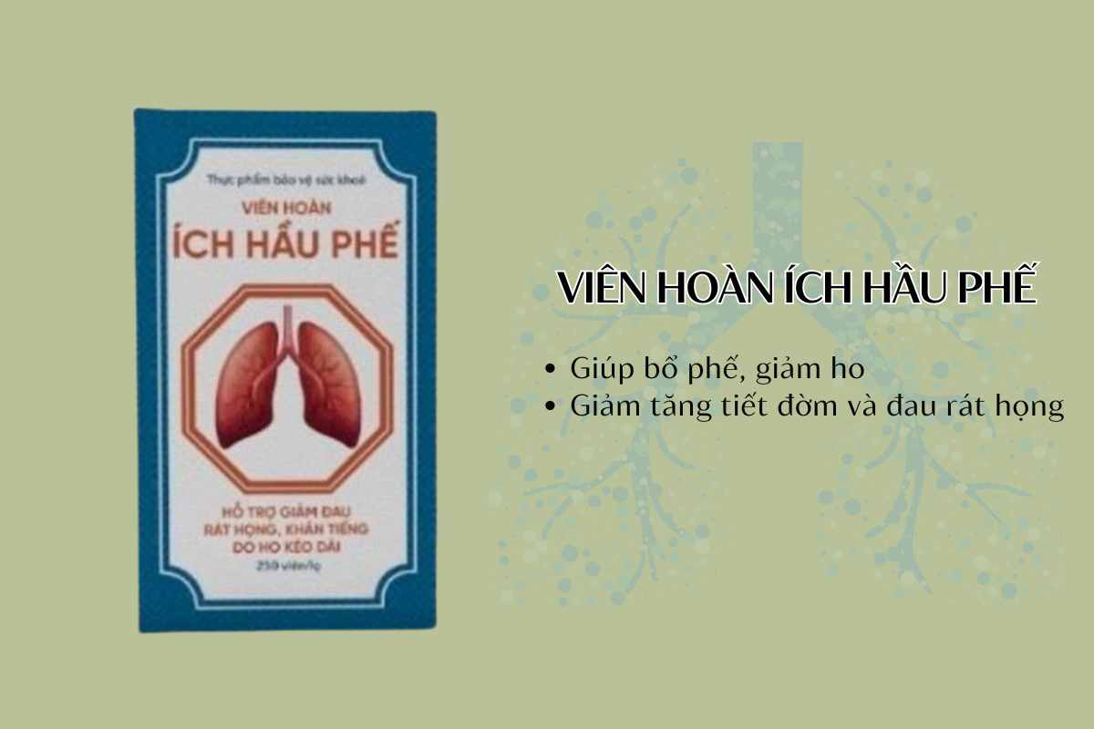 Viên hoàn Ích Hầu Phế hỗ trợ bổ phế, giảm ho