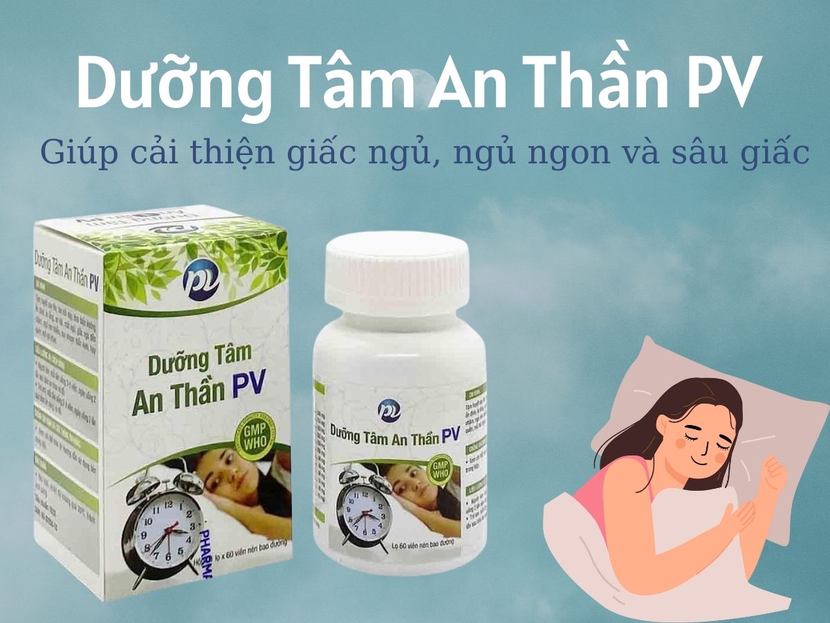 Dưỡng Tâm An Thần PV 13 Dưỡng Tâm An Thần PV điều trị suy nhược thần kinh