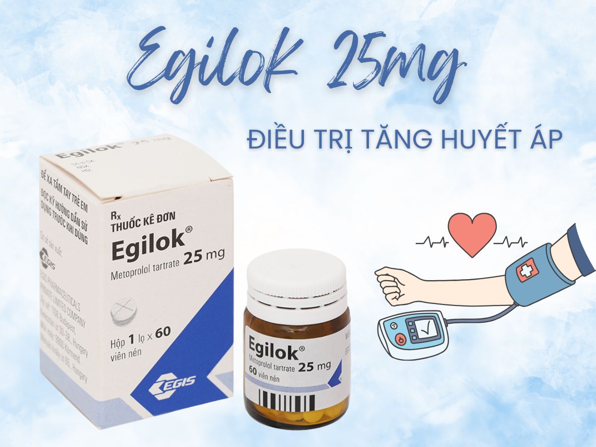 Egilok 25mg điều trị tăng huyết áp, rối loạn nhịp tim