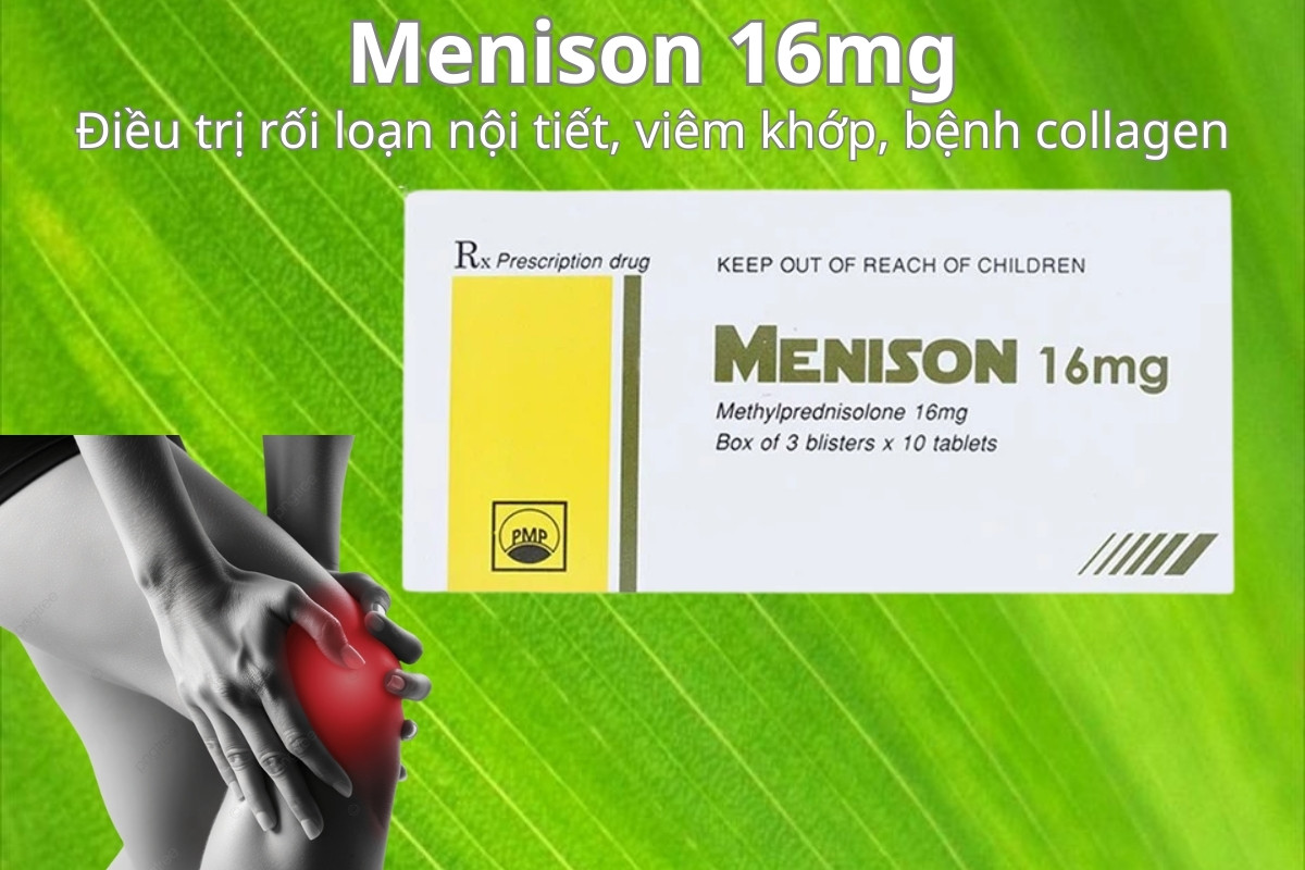 Menison 16mg 9 Menison 16mg điều trị rối loạn nội tiết, viêm khớp, bệnh collagen