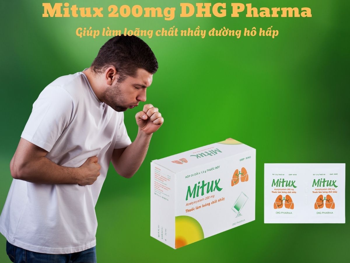 Thuốc Mitux 200mg DHG Pharma có tác dụng tiêu nhầy trong bệnh lý hô hấp
