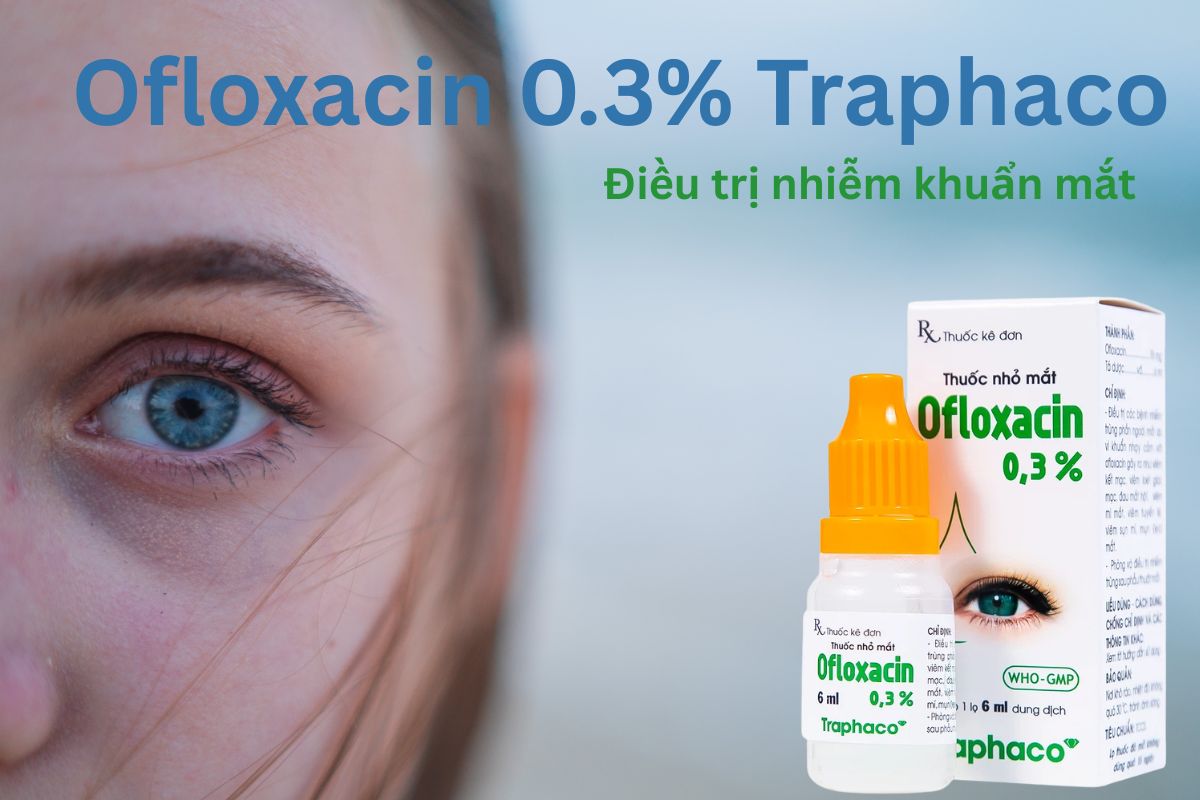 Ofloxacin 0.3% Traphaco 16 Ofloxacin 0.3% Traphaco