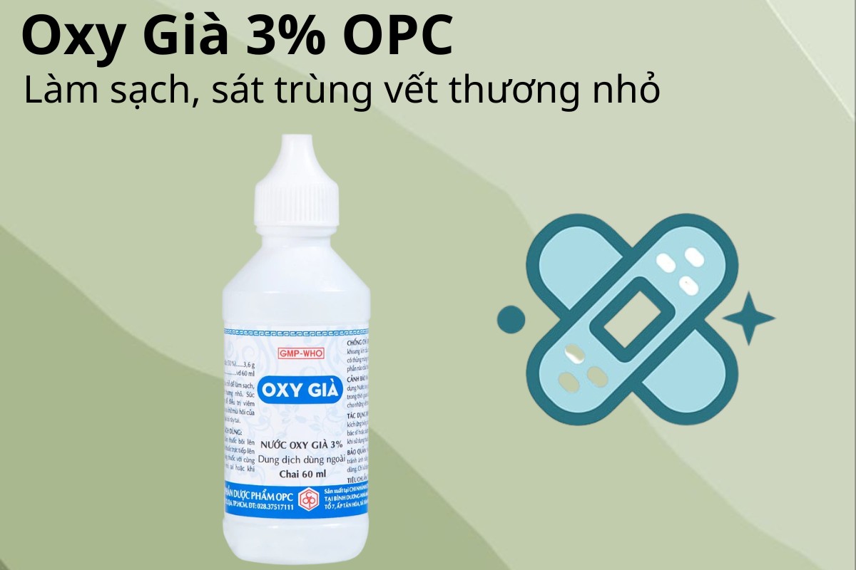 Oxy Già 3% OPC 8 Oxy Già 3% OPC làm sạch và sát trùng vết thương nhỏ