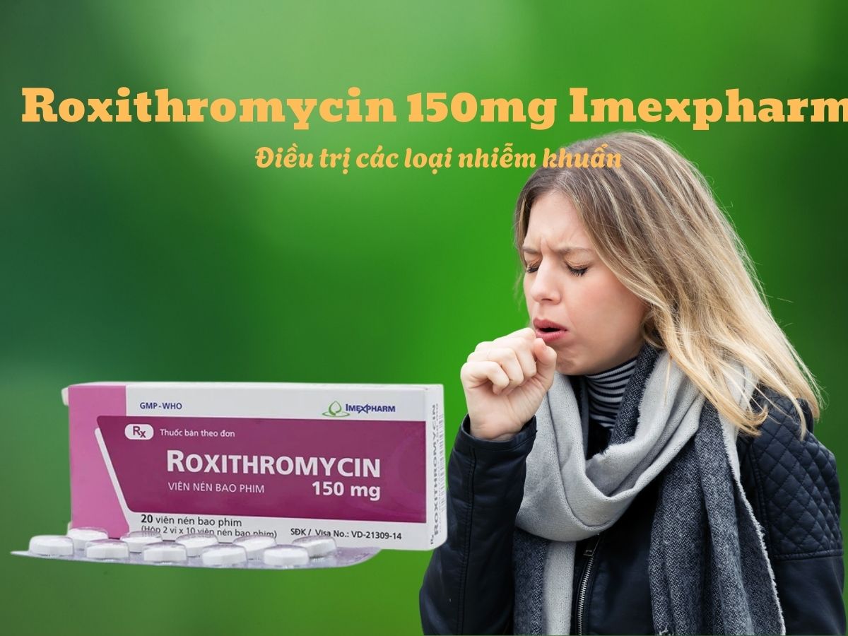 Roxithromycin 150mg Imexpharm 12 Thuốc Roxithromycin 150mg Imexpharm có tác dụng điều trị bạch hầu, ho gà giai đoạn sớm
