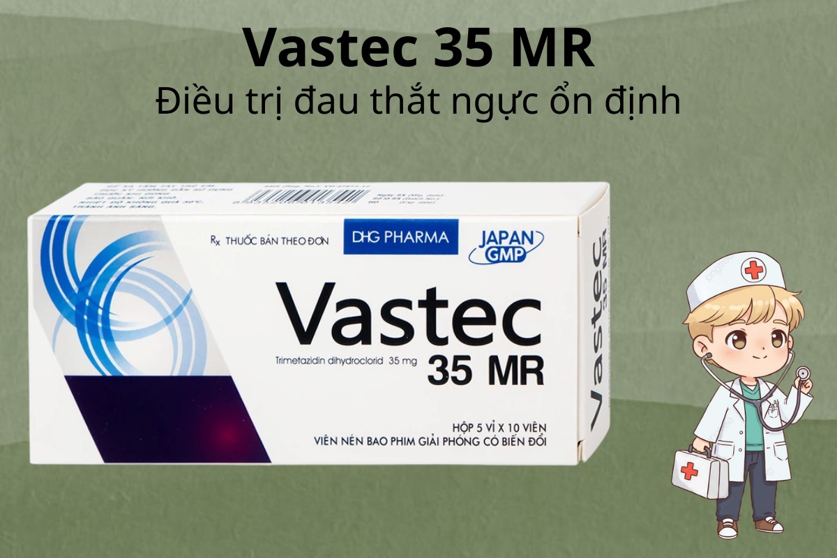 Vastec 35 MR điều trị đau thắt ngực ổn định