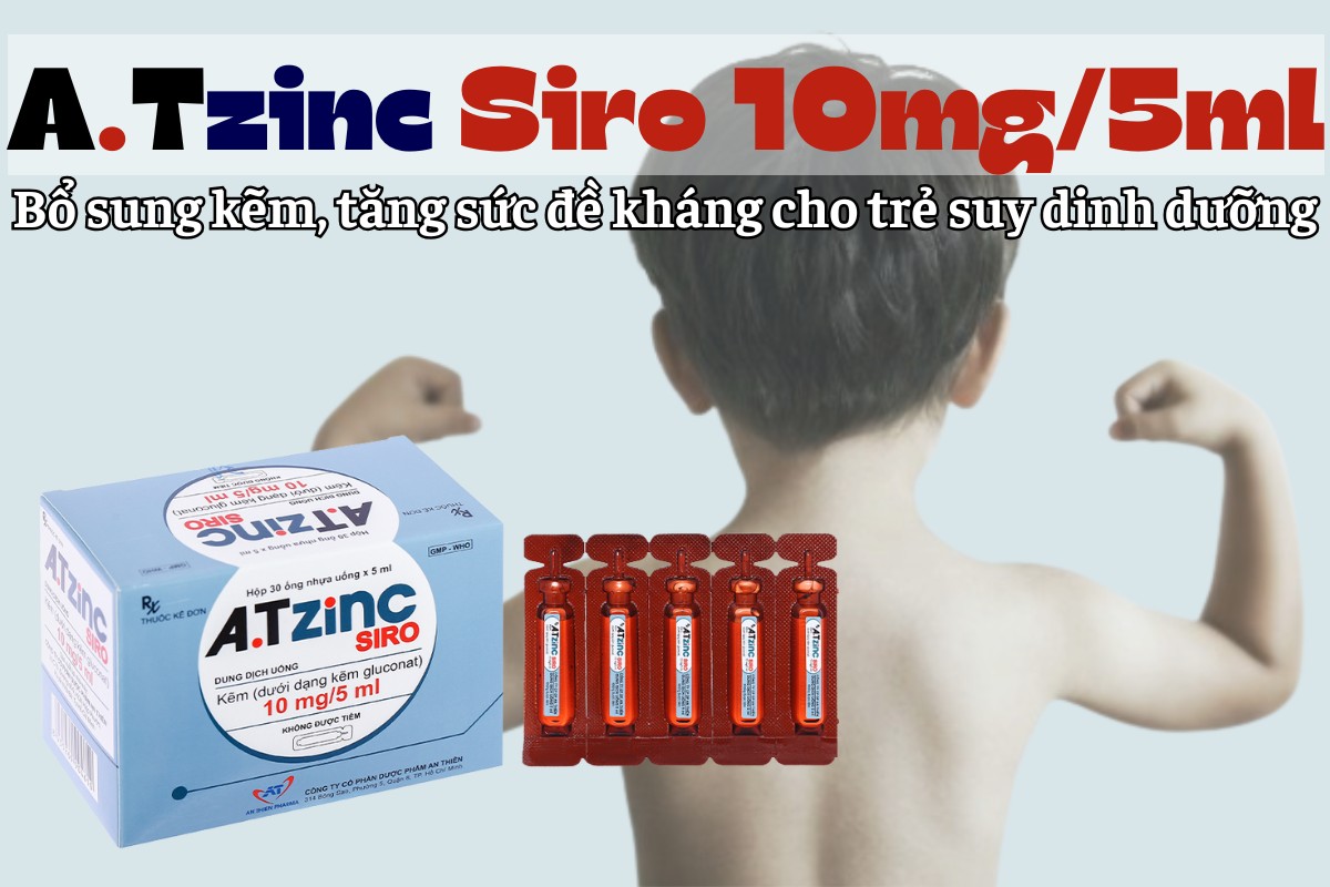 A.Tzinc Siro 10mg/5ml 8 A.Tzinc Siro 10mg/5ml bổ sung kẽm, tăng cường sức đề kháng cho trẻ còi xương, suy dinh dưỡng