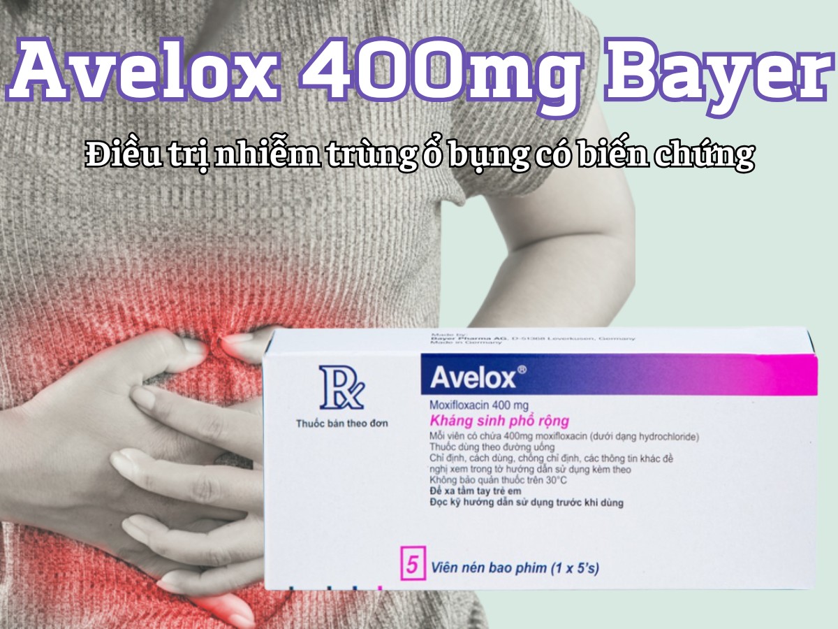 Avelox 400mg Bayer điều trị nhiễm trùng ổ bụng có biến chứng