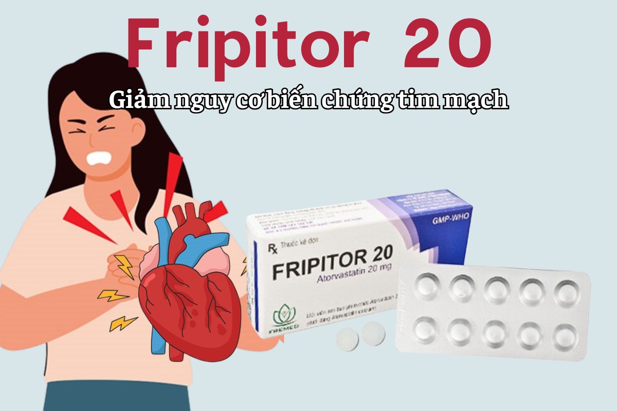 Fripitor 20 giảm nguy cơ các biến cố tim mạch