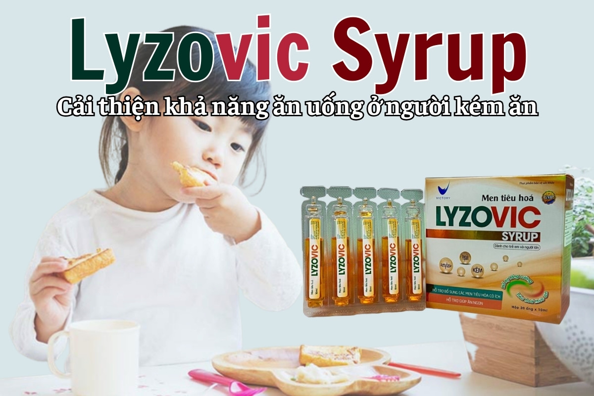 Lyzovic Syrup 10 Lyzovic Syrup cải thiện khả năng ăn uống