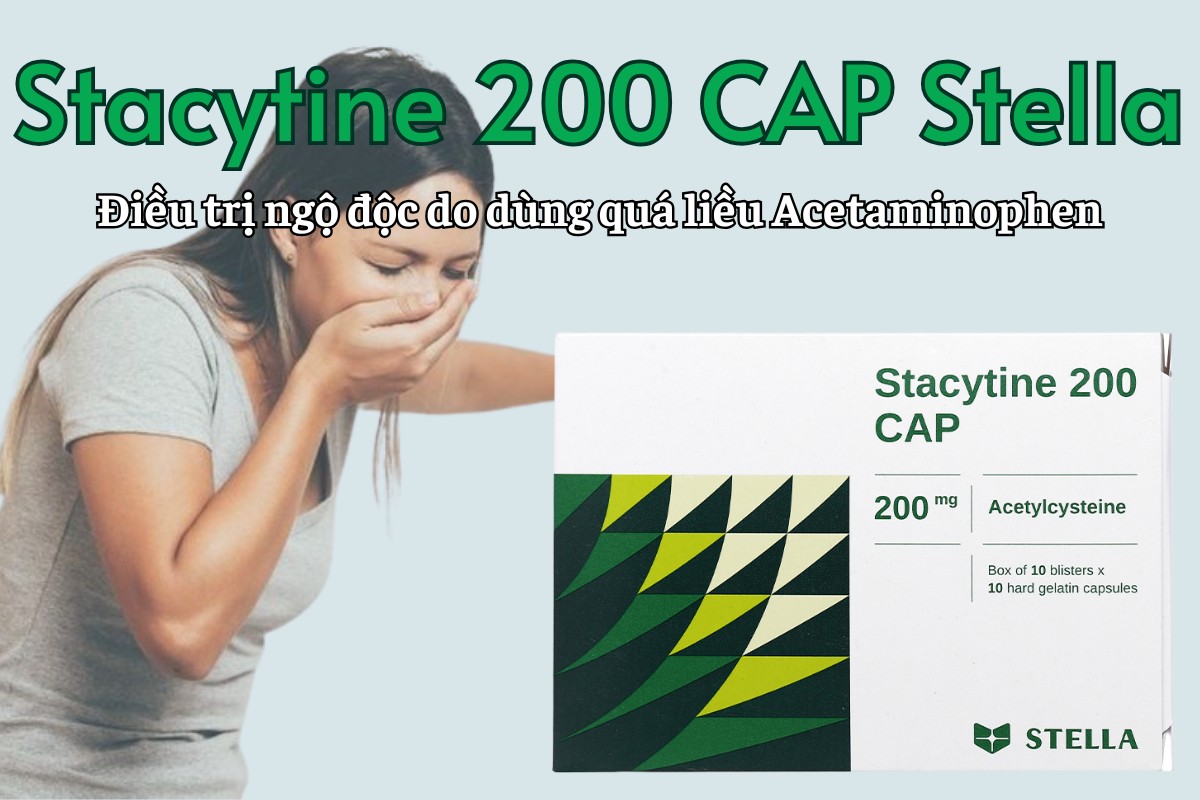Stacytine 200 CAP Stella 9 Stacytine 200 CAP Stella điều trị ngộ độ do acetaminophen