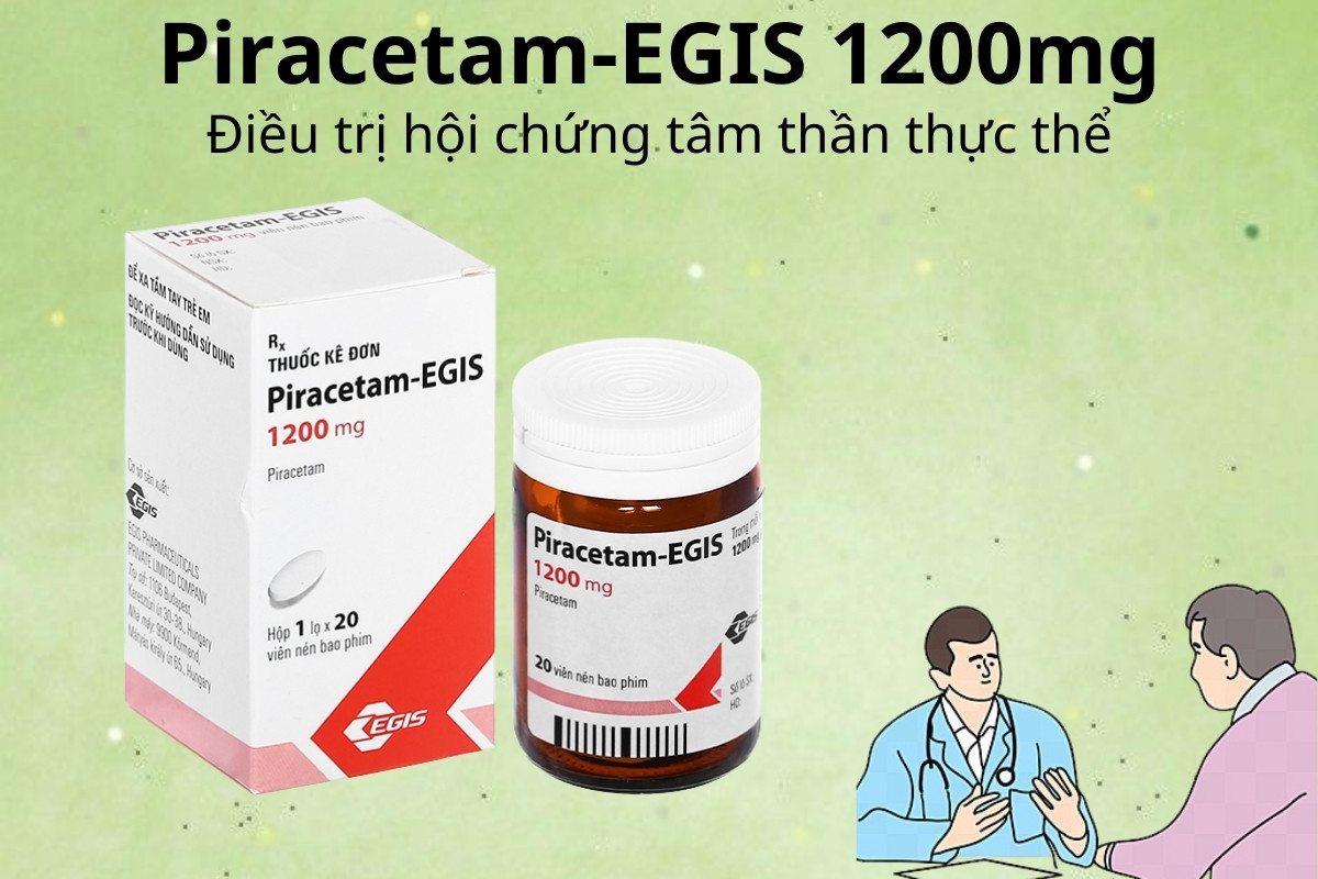 Piracetam-EGIS 1200mg điều trị hội chứng tâm thần thực thể