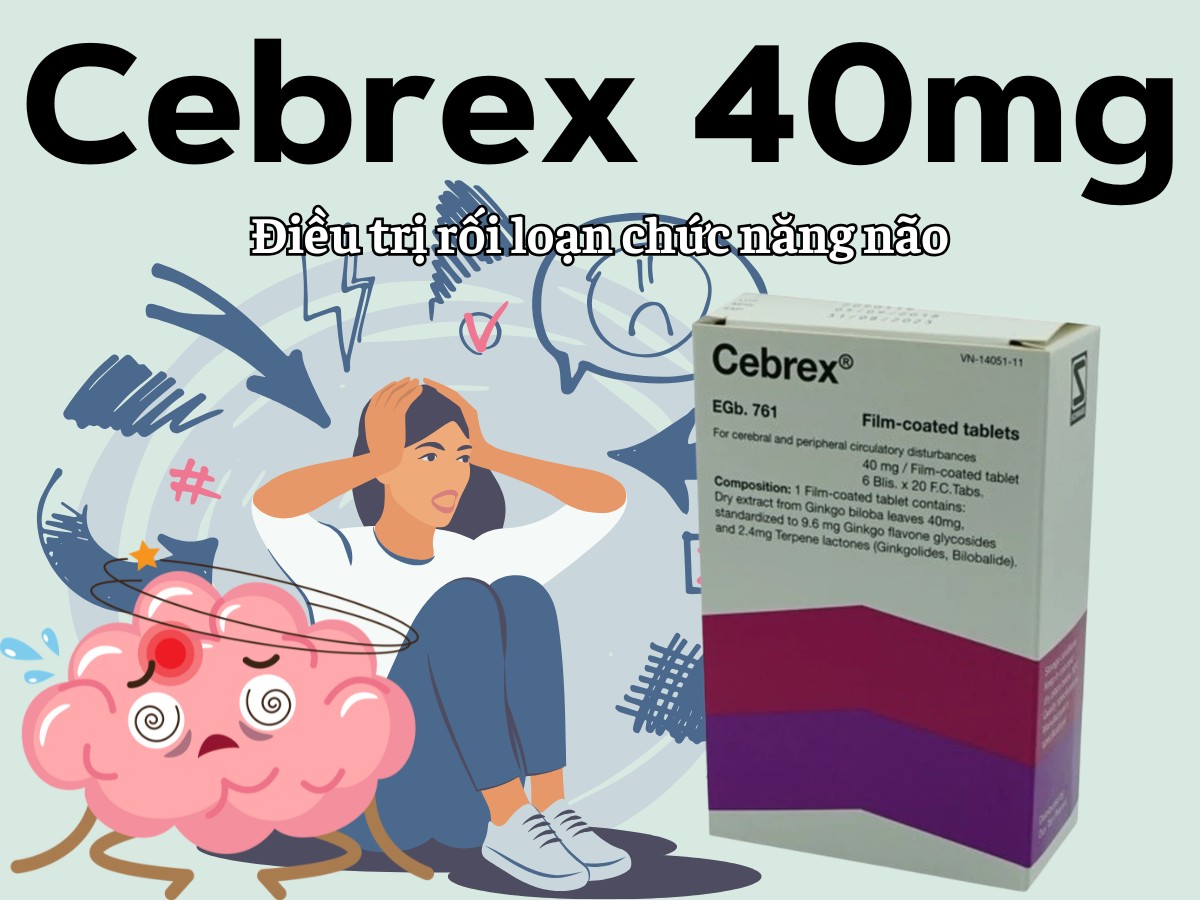 Cebrex 40mg 6 Cebrex 40mg điều trị rối loạn chức năng não