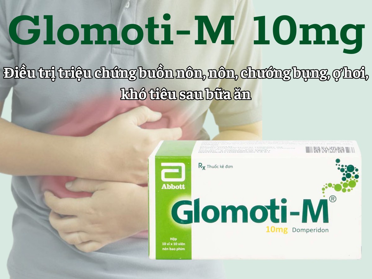 Glomoti-M 10mg điều trị triệu chứng buồn nôn, nôn, chướng bụng, ợ hơi, khó tiêu sau bữa ăn