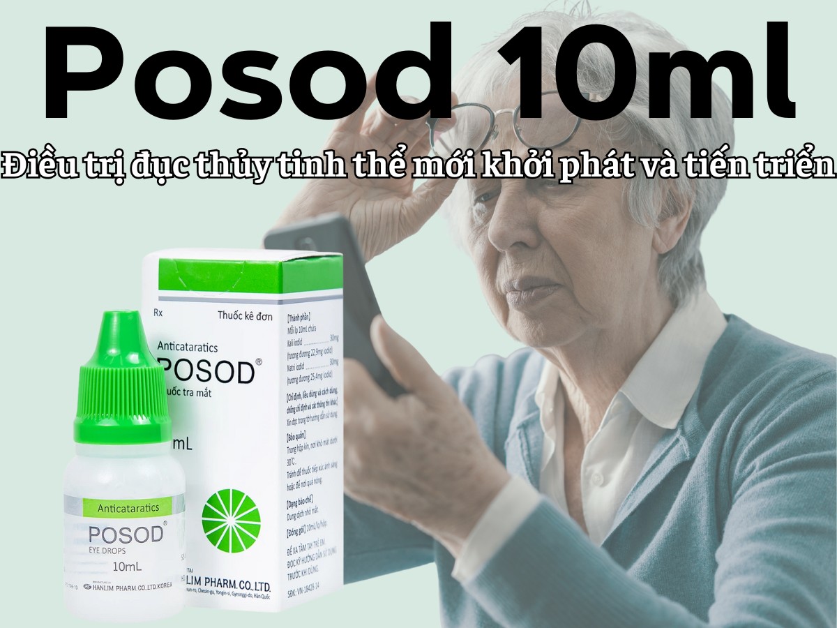 Posod 10ml điều trị đục thủy tinh thể