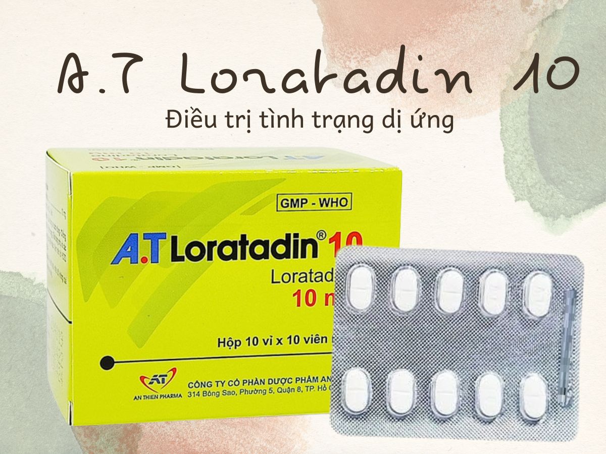 Thuốc A.T Loratadin 10 – Giảm tình trạng mề đay tự phát mạn tính