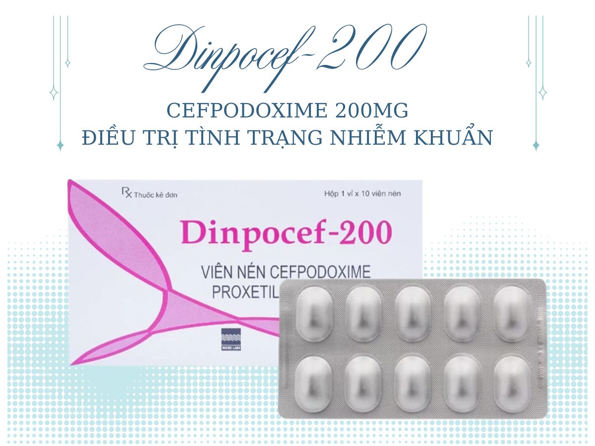 Thuốc Dinpocef-200 điều trị nhiễm trùng da và cấu trúc da