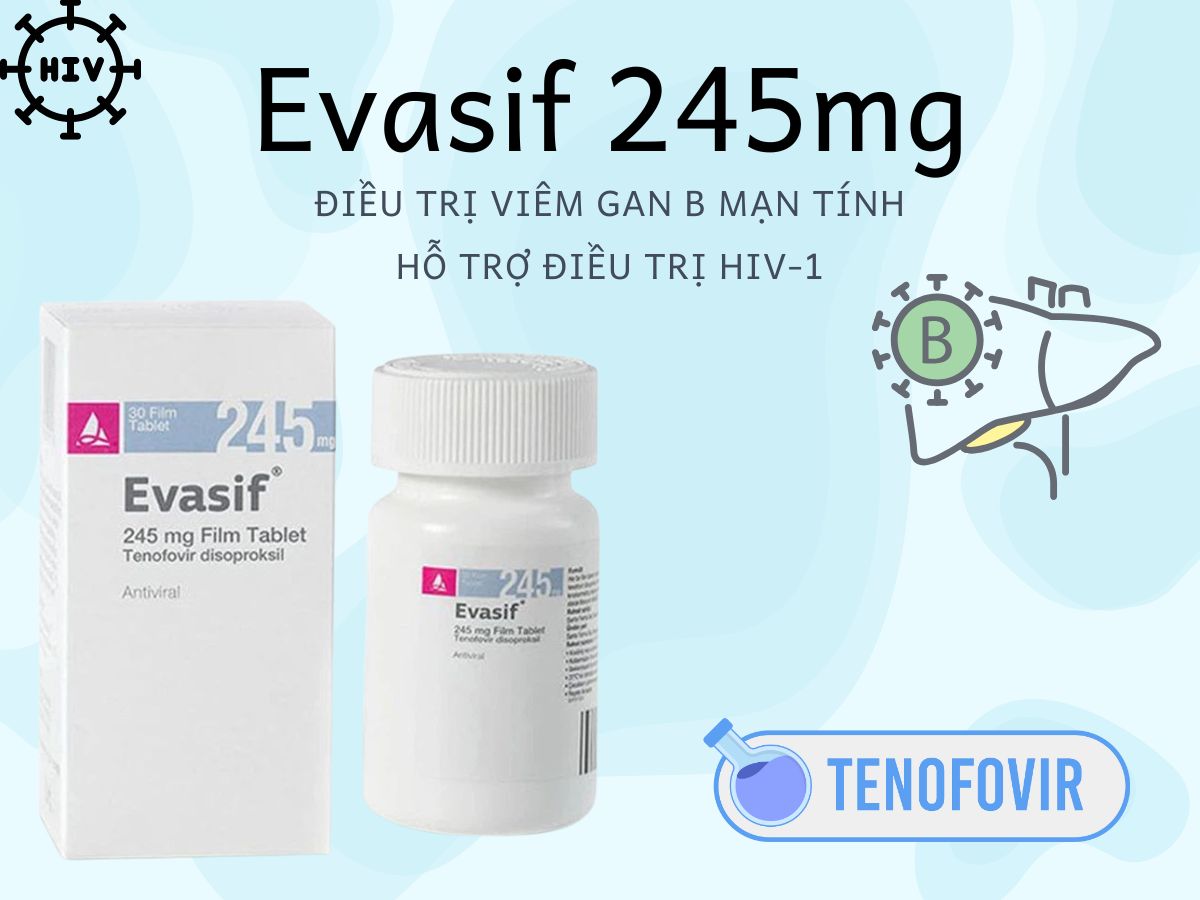 Thuốc Evasif 245mg điều trị viêm gan B mạn tính
