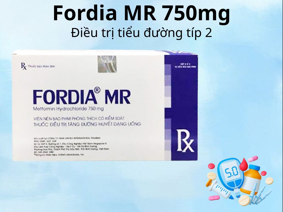 Fordia MR 750mg điều trị tiểu đường típ 2