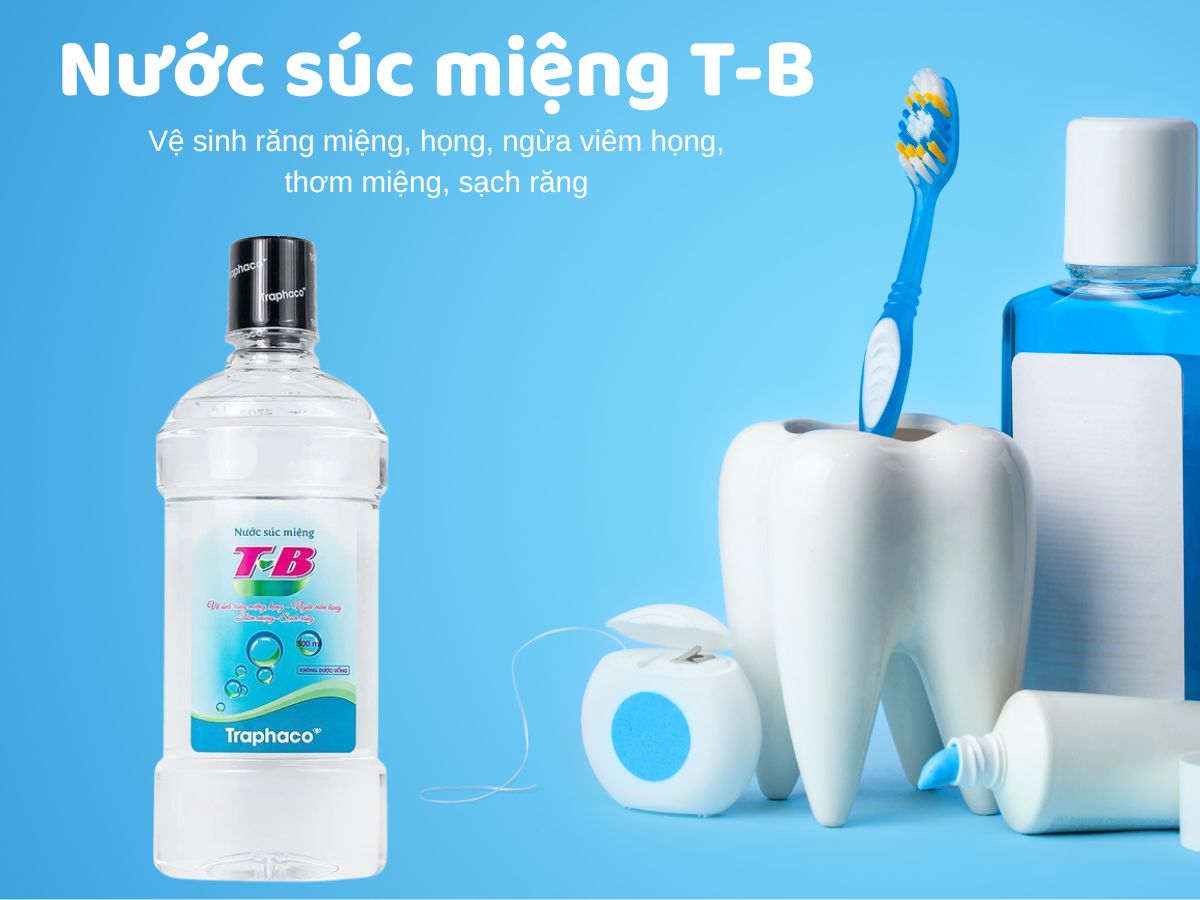 Nước súc miệng T-B