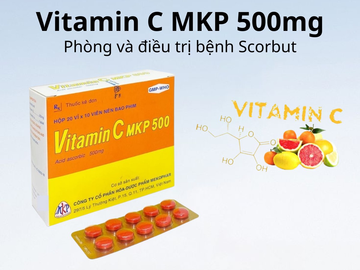 Vitamin C MKP 500mg 8 Vitamin C MKP 500mg phòng và điều trị bệnh Scorbut