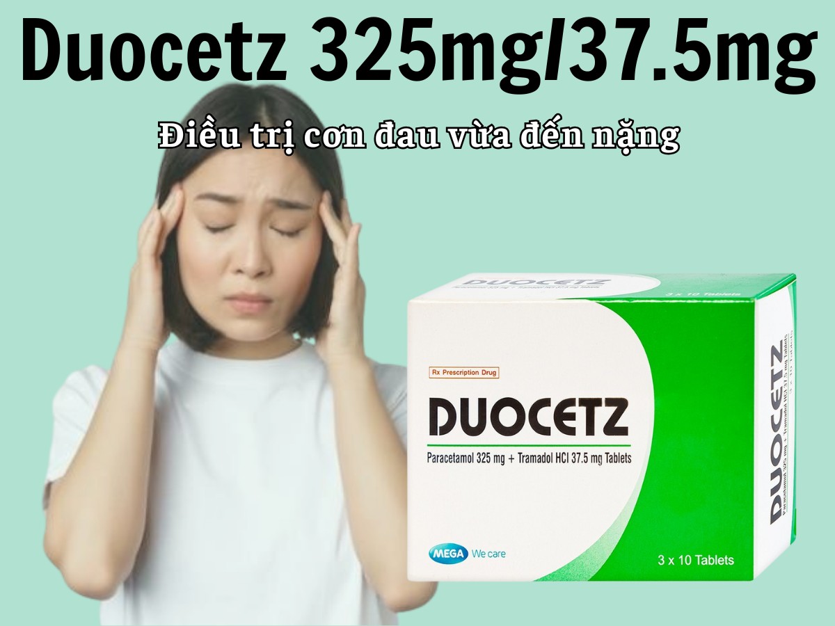 Duocetz 325mg/37.5mg điều trị cơn đau vừa đến nặng