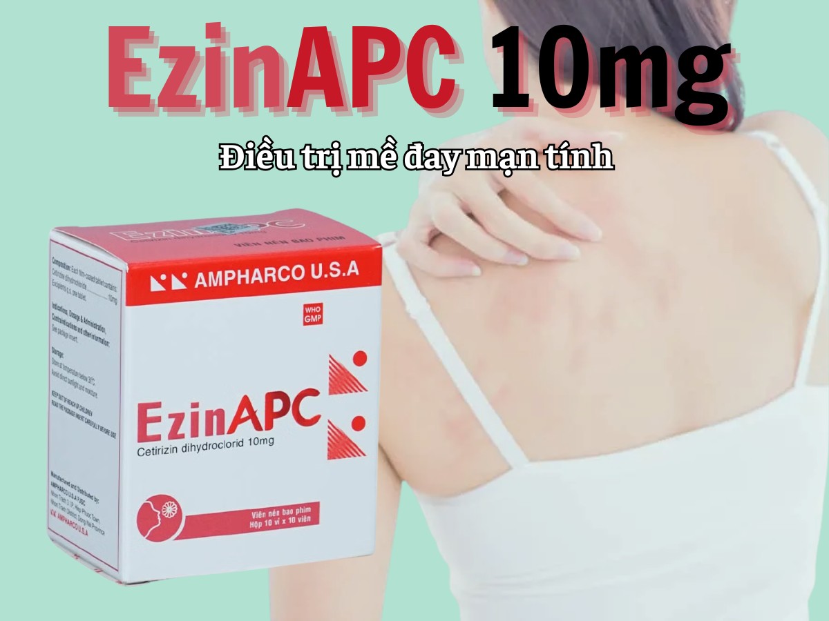 EzinAPC 10mg 9 EzinAPC 10mg điều trị mề đay mạn tính