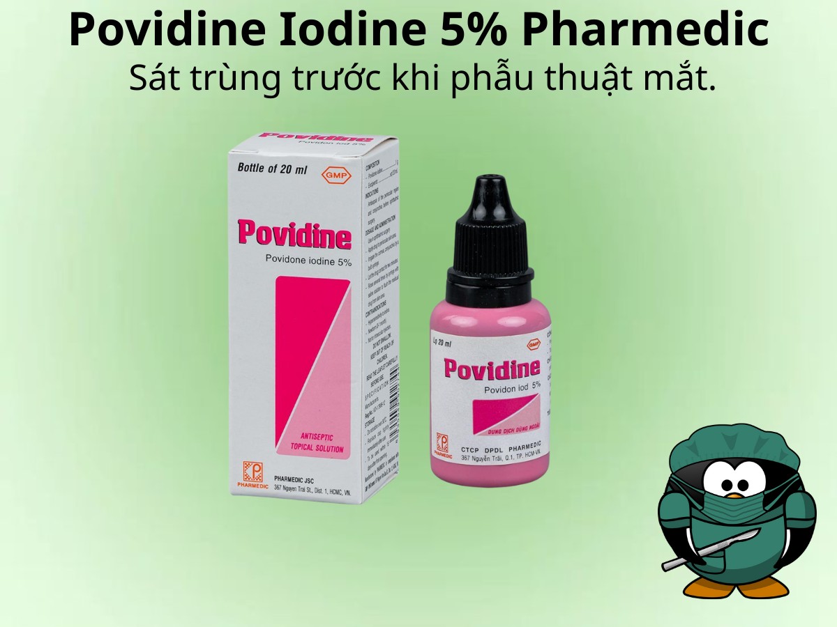 Povidine 5% Pharmedic 9 Povidine 5% Pharmedic sát trùng trước khi phẫu thuật mắt